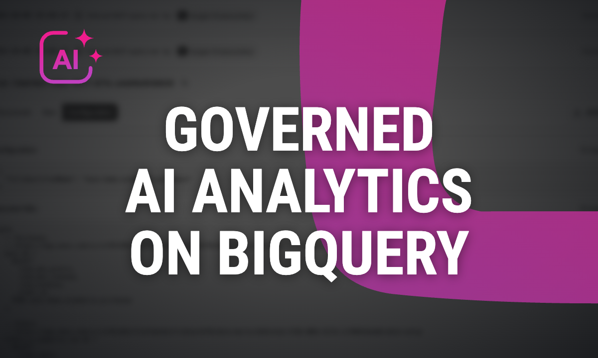Governed AI analytics on BigQuery: who writes the SQL when your team asks in chat