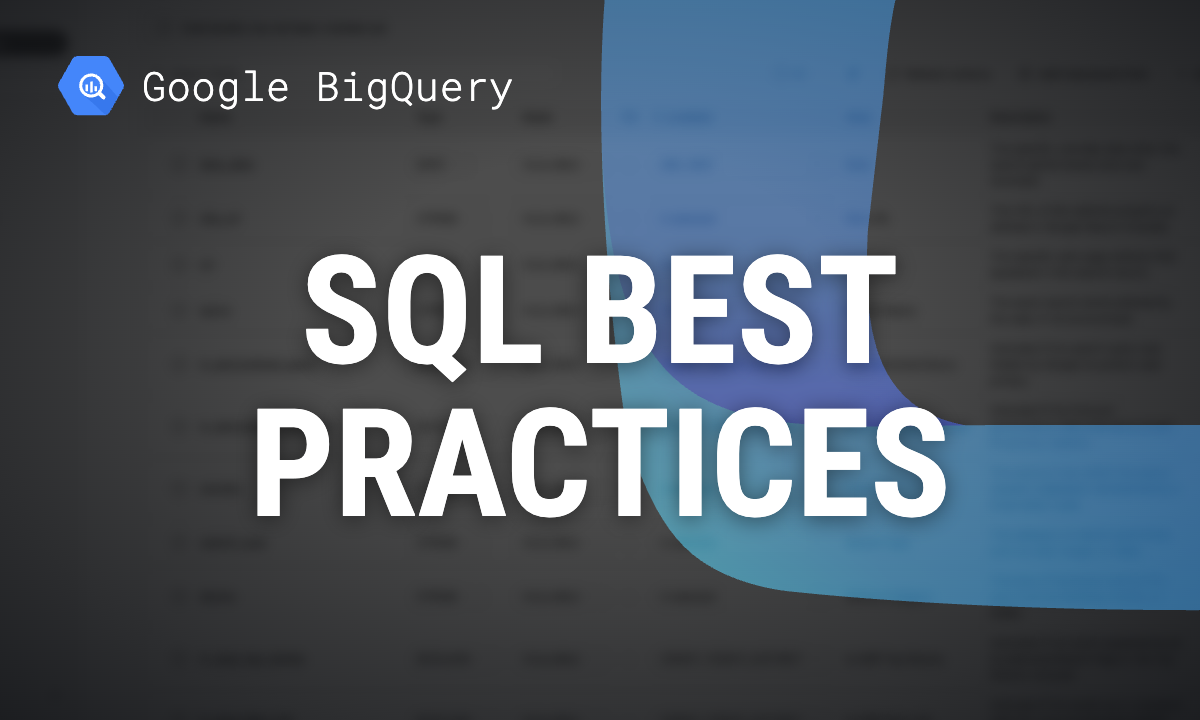 BigQuery SQL style and best practices: a short, tested standard