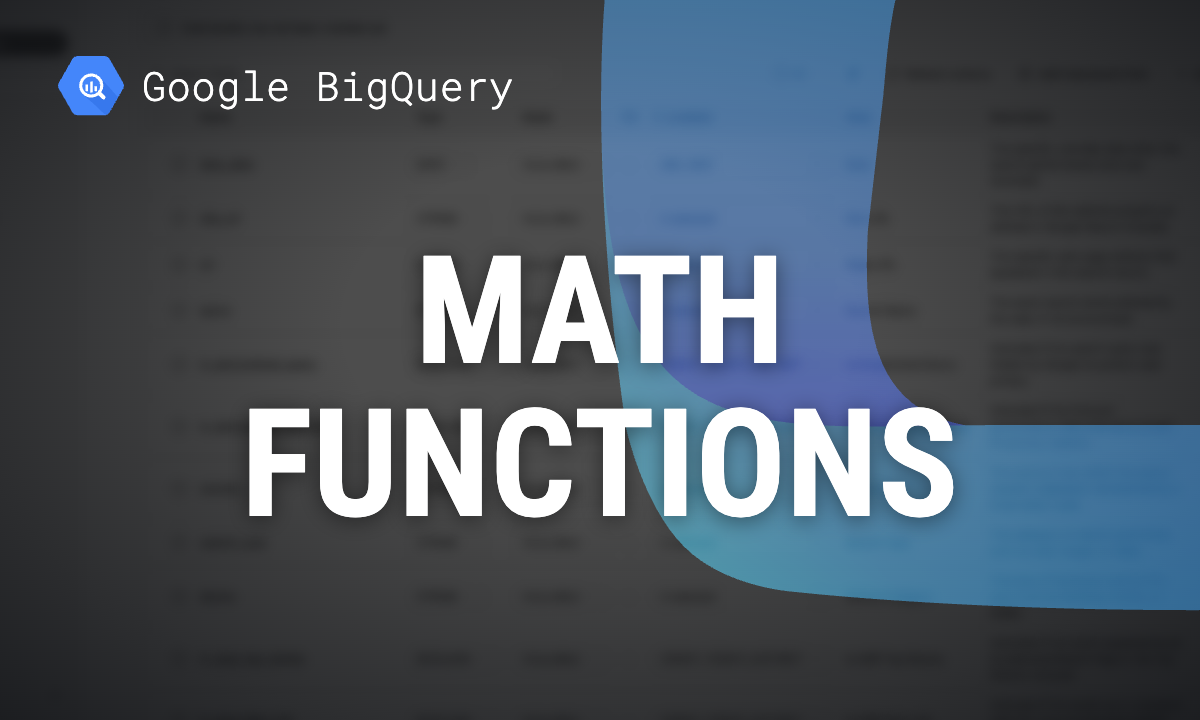 BigQuery math functions: ROUND, SAFE_DIVIDE, MOD, POW and more