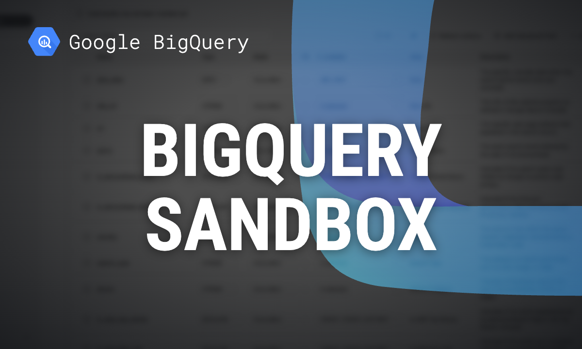 BigQuery sandbox: free limits, setup and what happens when you upgrade
