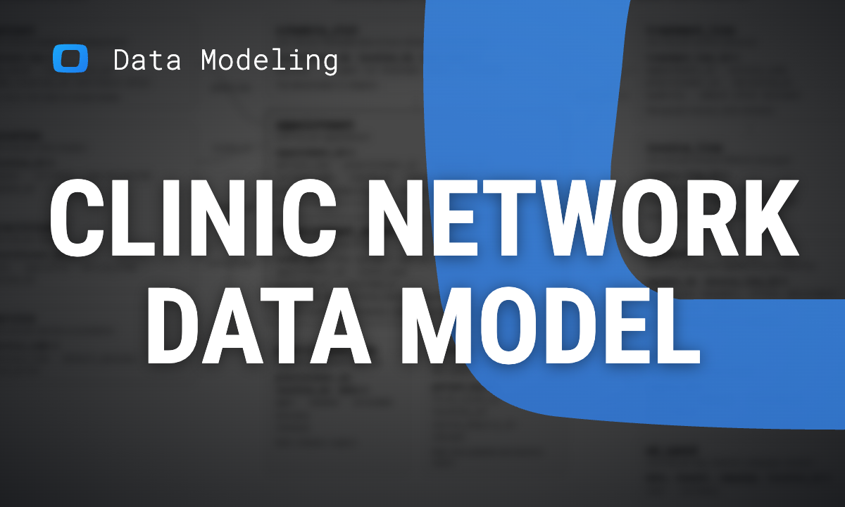 Clinic network data model: tables, keys and one definition per metric