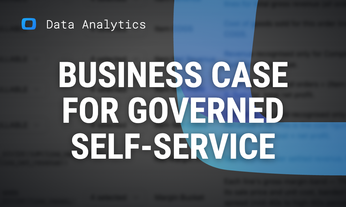 The forwardable business case for governed self-service analytics