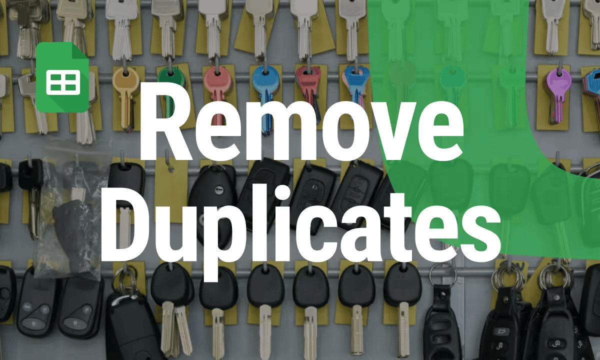 How To Remove Duplicates In Google Sheets Effectively