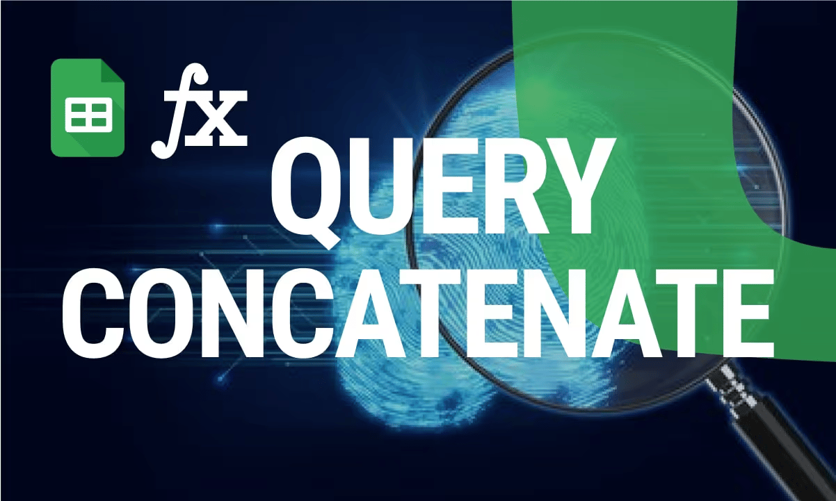 How to Use CONCATENATE and QUERY for Advanced Data Insights in Google Sheets