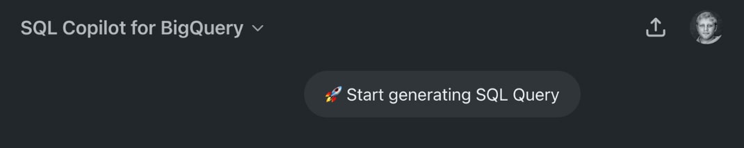 Prompt for starting a chat in SQL Copilot for BigQuery, a custom ChatGPT by OWOX