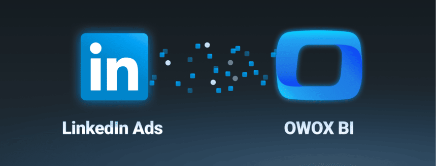 LinkedIn Ads partnership with OWOX BI logo and branding showing the collaboration.