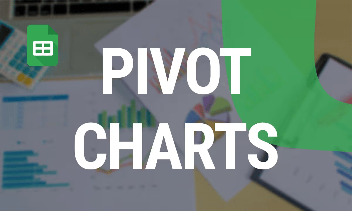 How to Build and Customize Pivot Charts in Google Sheets