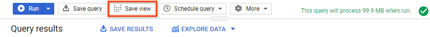 BigQuery interface showing the ‘Save View’ button above query results, used to save a SQL query as a reusable view. i-shadow