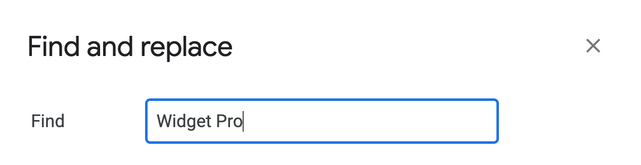 Google Sheets Find and Replace dialog showing “Widget Pro” typed in the Find input field. i-shadow