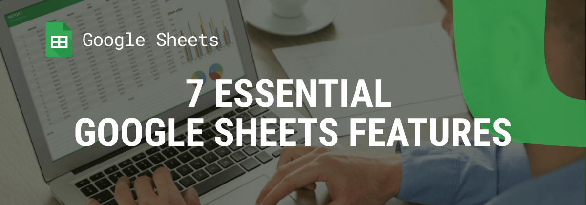 i-radius . 7 Essential Google Sheets Features for Marketers in 2025